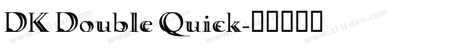 DK Double Quick字体转换